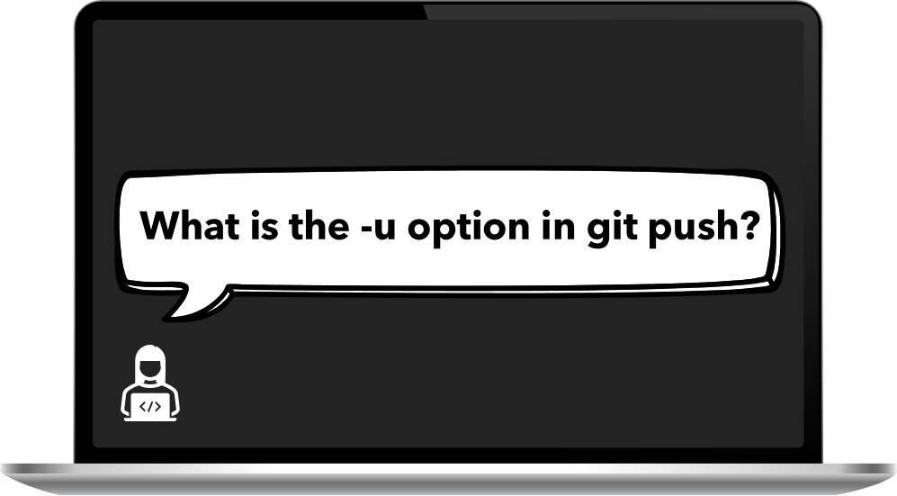 featured image for What is the -u uption in git push?